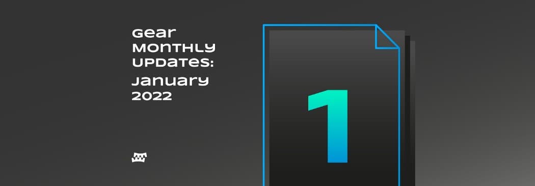 Gear Monthly Updates: January 2022