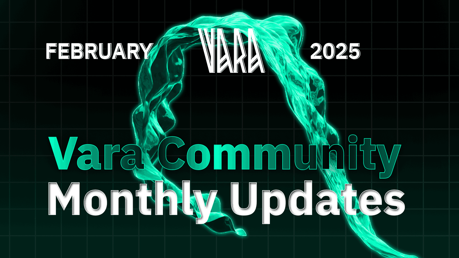Vara Monthly Recap | February 2025