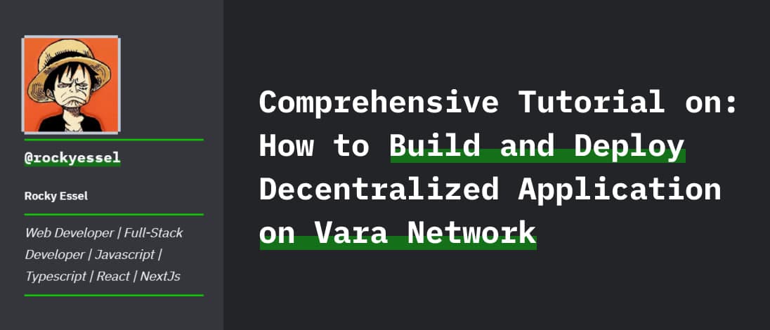 Comprehensive Tutorials On How To Build And Deploy Decentralized Application On Vara Network