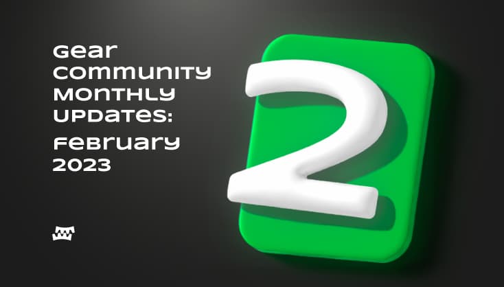 Gear Community Monthly Updates: February 2023