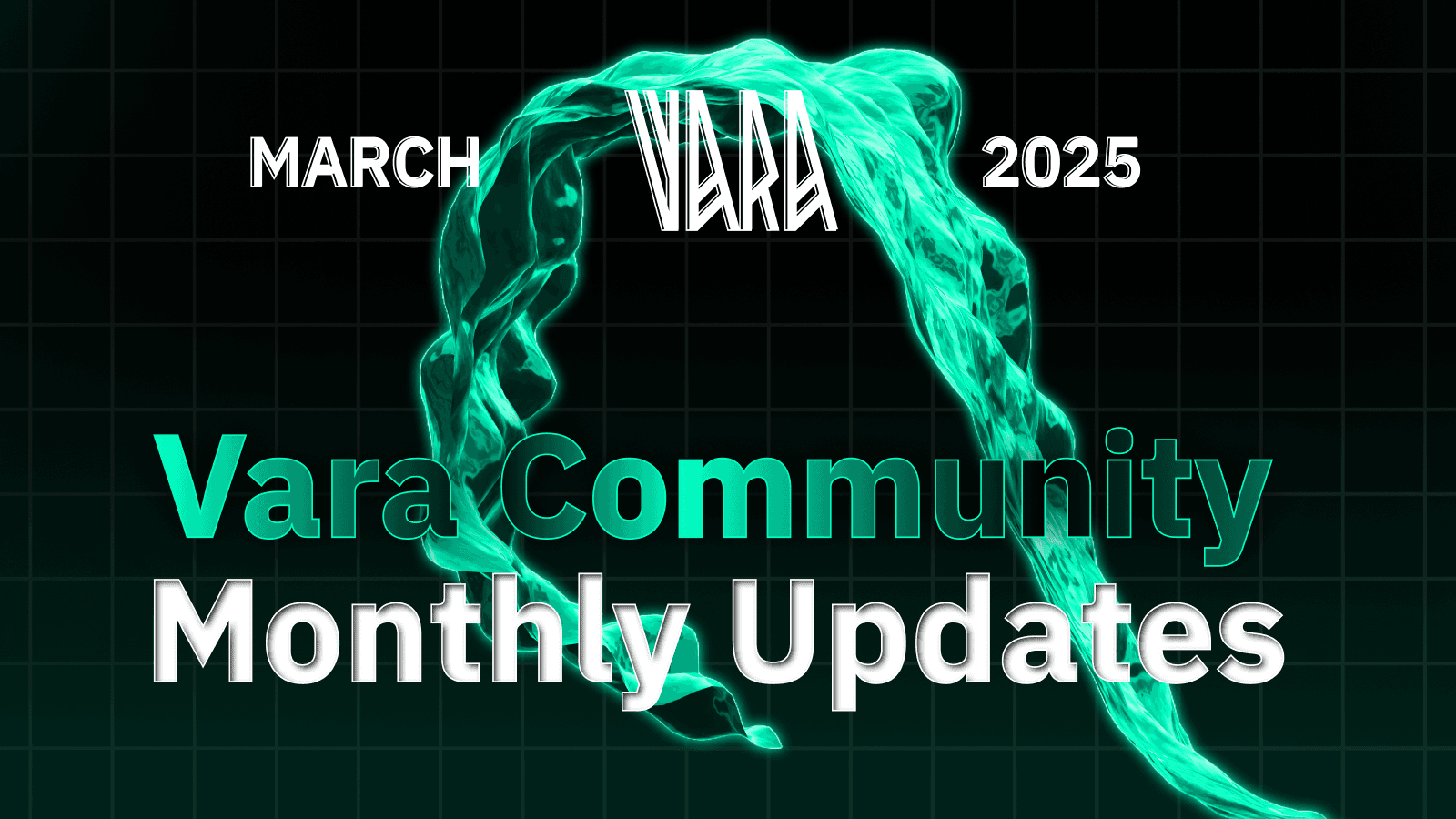 Vara Monthly Recap | March 2025