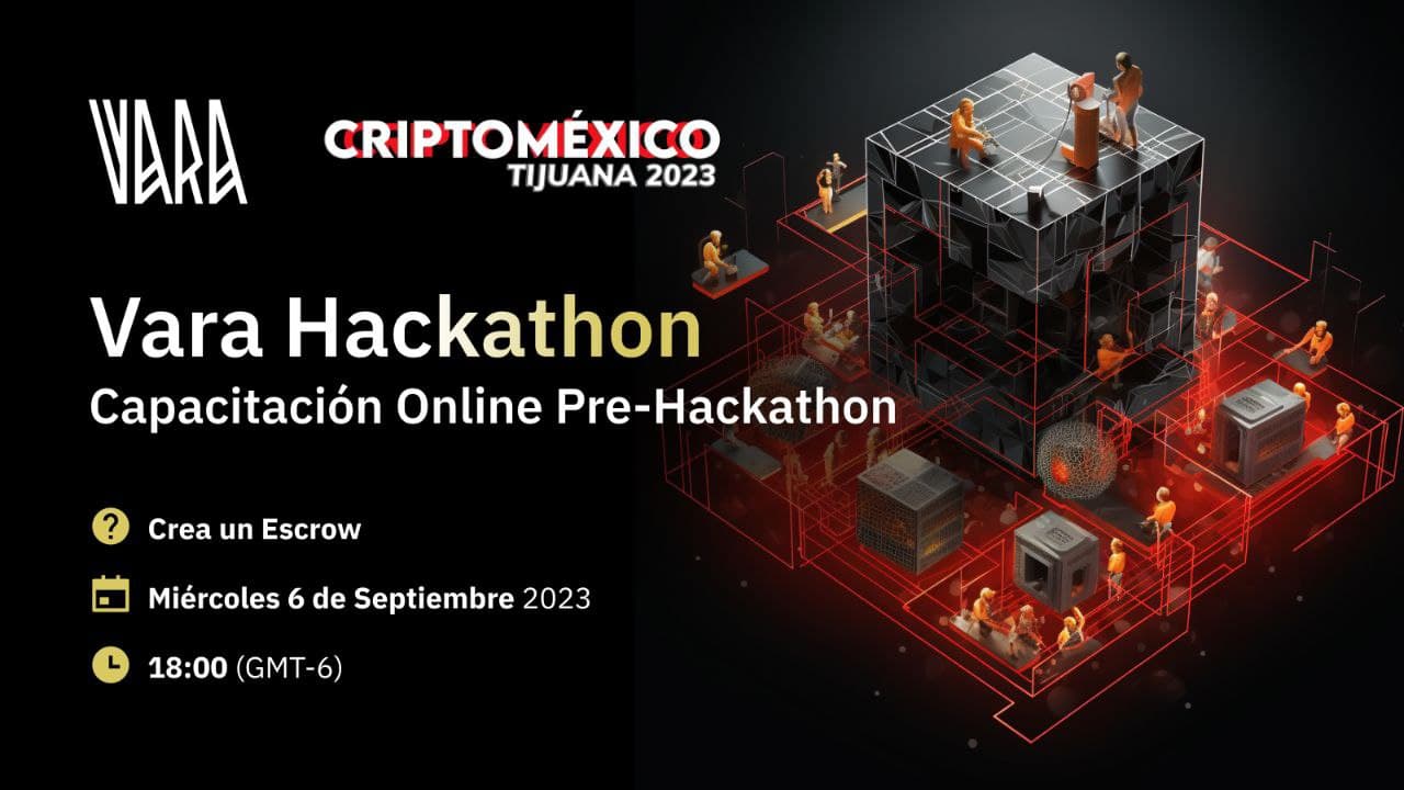 Vara Hackathon with Cripto Mexico