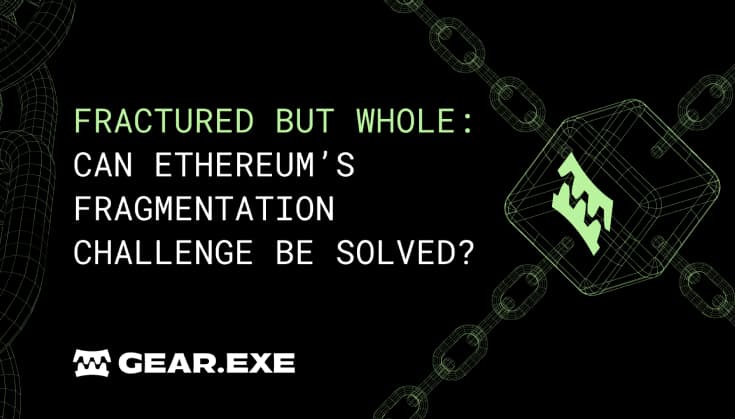 Fractured But Whole: Can Ethereum’s Fragmentation Challenge Be Solved?