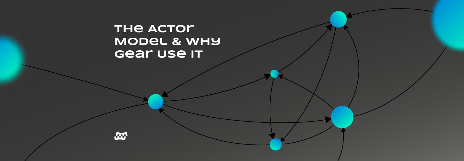 The Actor Model & Why We Use It