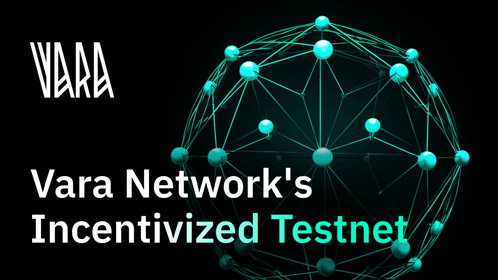 Vara Network’s Incentivized Testnet!