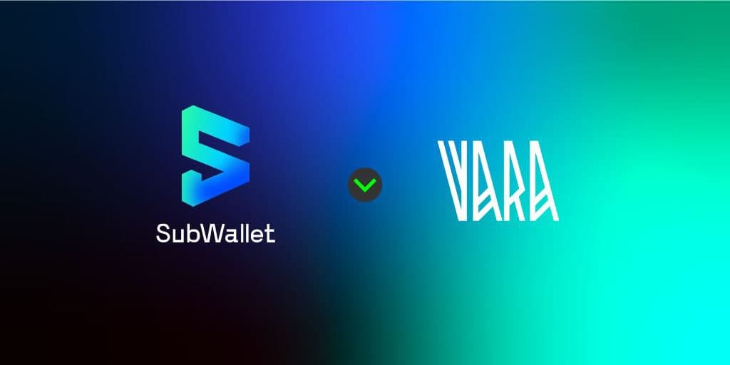 Vara Network is now integrated with SubWallet!