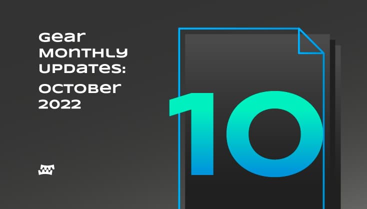 Gear Monthly Updates: October 2022