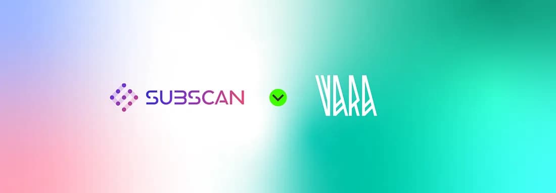 Vara Network x Subscan Integration